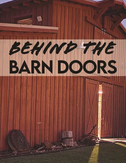 Behind the Barn Doors